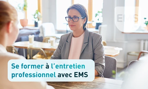 Se former à l’entretien professionnel avec EMS