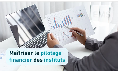 Maîtriser le pilotage financier des instituts
